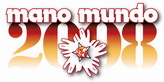 Mano Mundo 2008