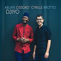 Ablaye Cissoko & Cyrille Brotto Ablaye Cissoko & Cyrille Brotto