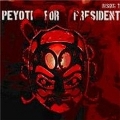 Peyoti for President - Rising Tide of Conformity