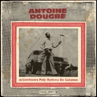 Antoine Dougb� et L'orchestre Poly-Rythmo De Cotonou
