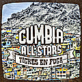 Cumbia All Stars / Tigres En Fuga