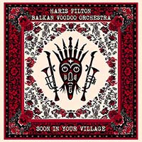 Haris Pilton Balkan Voodo Orchestra Haris Pilton Balkan Voodo Orchestra