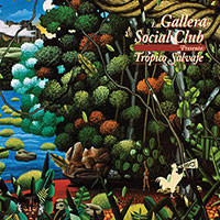 La Gallera Social Club - Tropico Salvaje