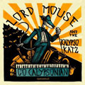 Lord Mouse And The Kalypso Katz