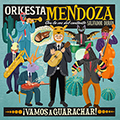 Orkesta Mendoza / ¡Vamos A Guarachar!