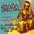 Ghana Special / Modern Highlife, Afro Sounds, Ghanaian Blues 1968-1981