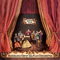 Barcelona Gipsy BalKan Orchestra