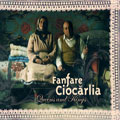 Fanfare Ciocarlia / Queens And Kings